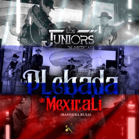 La Plebada De Mexicali (Bandera Rusa) | Boomplay Music
