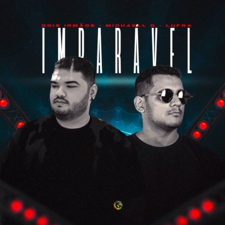 Imparável ft. Michaell D & Lufra | Boomplay Music