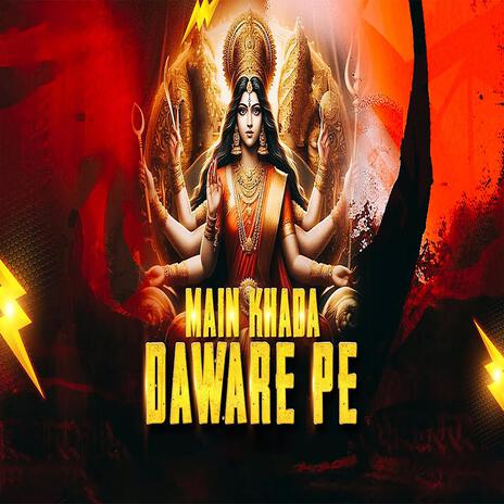 Main Khada Dware Pe ft. NEW CG SONG Dj | Boomplay Music