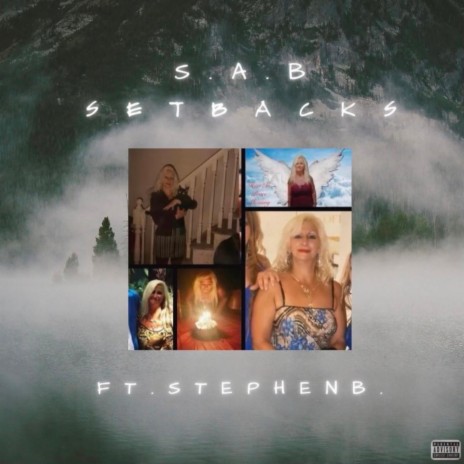 Setbacks ft. Stephen B. | Boomplay Music