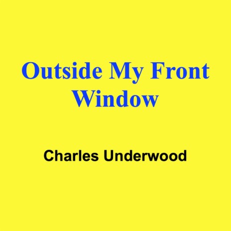 Outside My Front Window | Boomplay Music