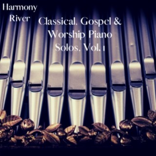 Classical, Gospel & Worship Piano Solos, Vol. 1