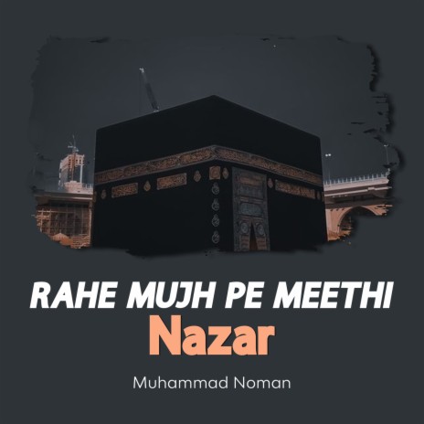 Rahe Mujh Pe Meethi Nazar | Boomplay Music