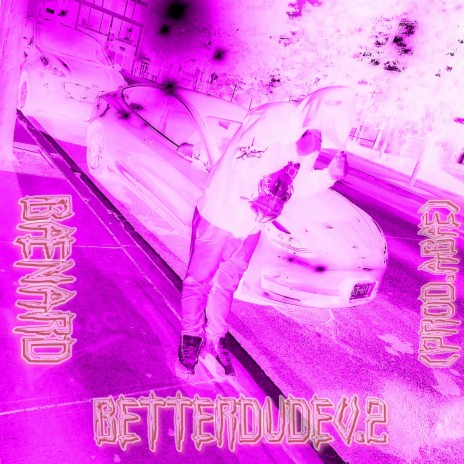 BetterDudeV.2 | Boomplay Music