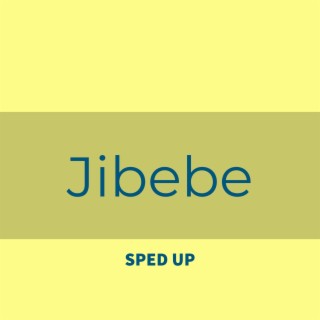 Jibebe (Sped Up)