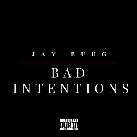 Bad Intentions | Boomplay Music