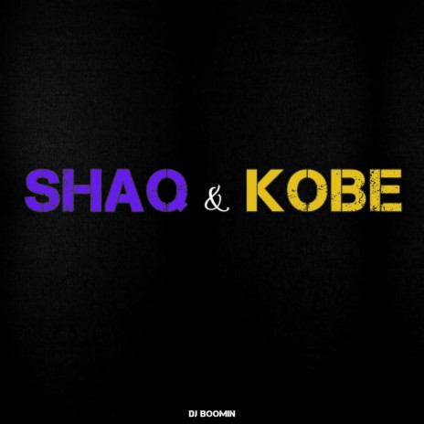 SHAQ & KOBE | Boomplay Music