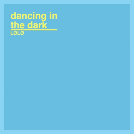 Dancing in the Dark | Boomplay Music