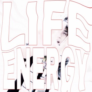 life energy lyrics | Boomplay Music