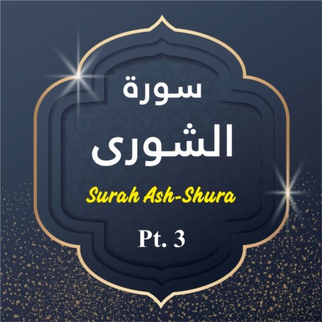 Surah Ash-Shura, Pt. 3 | Boomplay Music