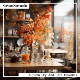 Autumn Sky and Cafe Melodies