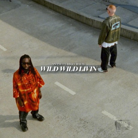 Wild Wild Livin ft. Rikky Rozay | Boomplay Music