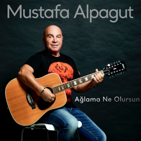 Ağlama Ne Olursun | Boomplay Music