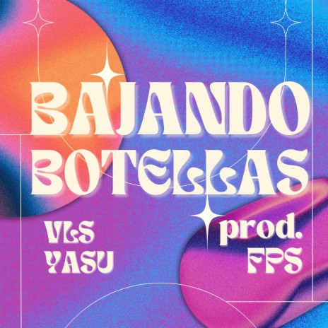 Bajando Botellas ft. VLS | Boomplay Music