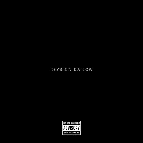 Keys on da low | Boomplay Music