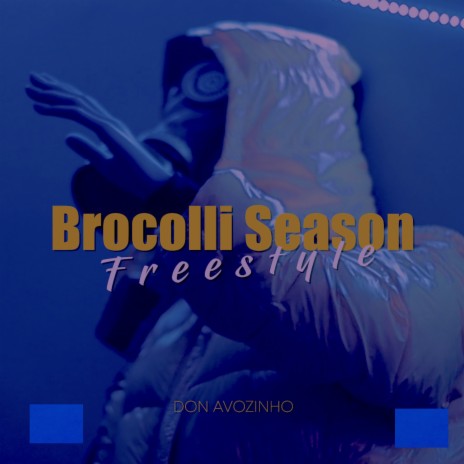 Brocolli Season Freestyle | Boomplay Music