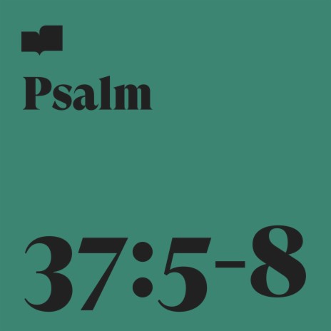 Psalm 37:5-8 ft. Emery Clark | Boomplay Music