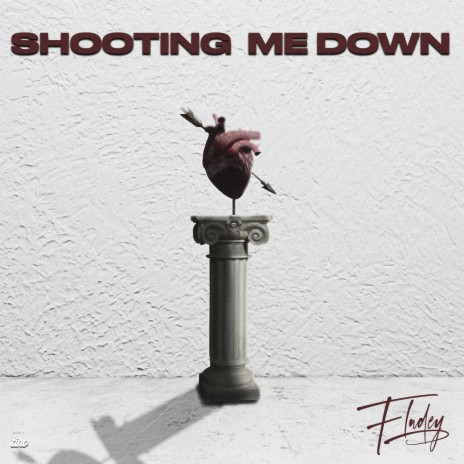Shooting Me Down | Boomplay Music