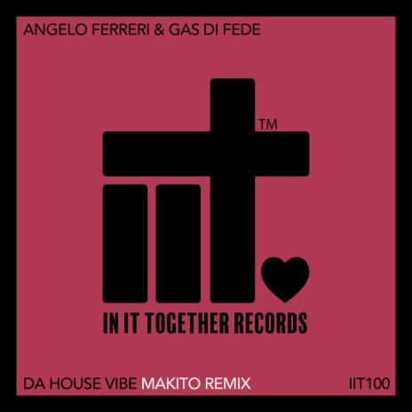 Da House Vibe (Makito Extended Remix) ft. Gas Di Fede & Makito