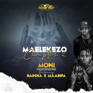 Maelekezo Chapter 2 ft. Rapcha & Maarifa lyrics | Boomplay Music