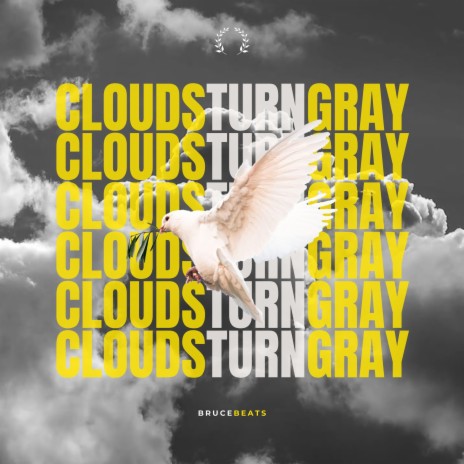 Clouds Turn Gray | Boomplay Music