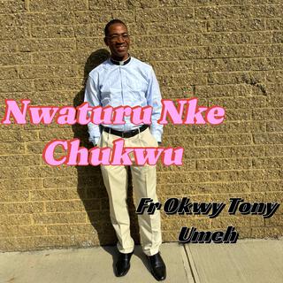 Nwaturu Nke Chukwu