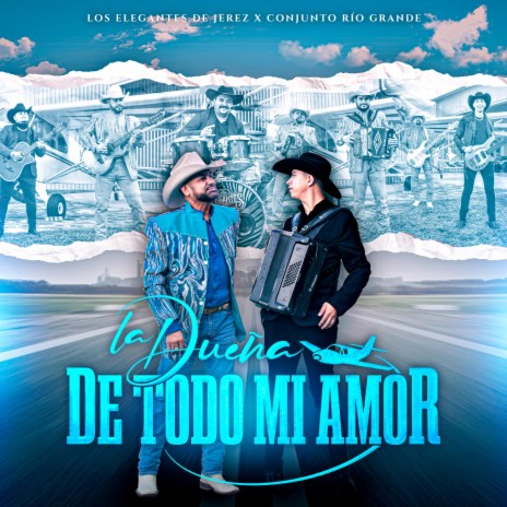 La Dueña De Todo Mi Amor ft. Conjunto Rio Grande | Boomplay Music