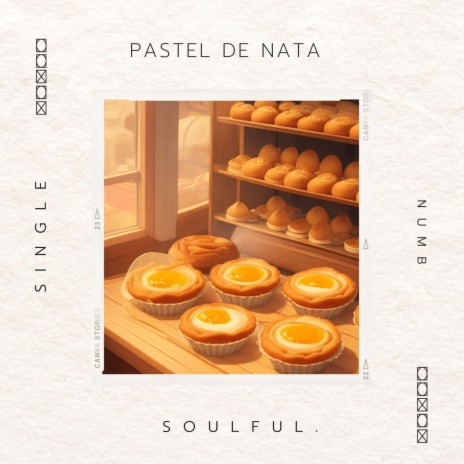 Pastel de nata ft. Soulful.
