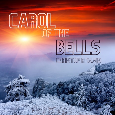 Carol of The Bells | Boomplay Music