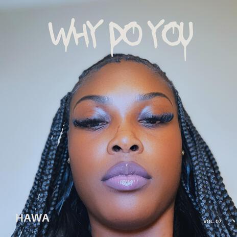 Why Do You | Boomplay Music