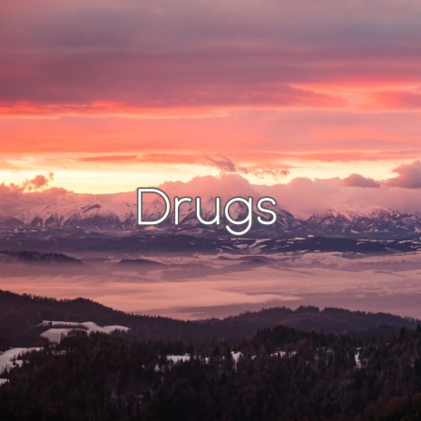 Drugs | Boomplay Music