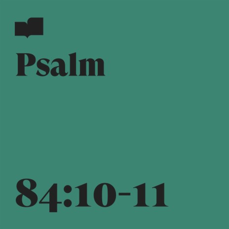 Psalm 84:10-11 ft. Emery Clark | Boomplay Music