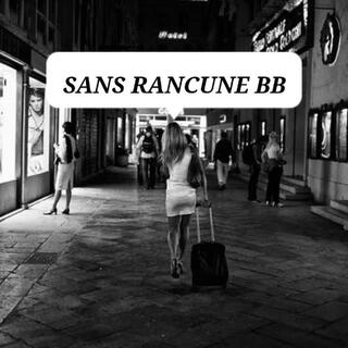 Sans rancune mon bébé