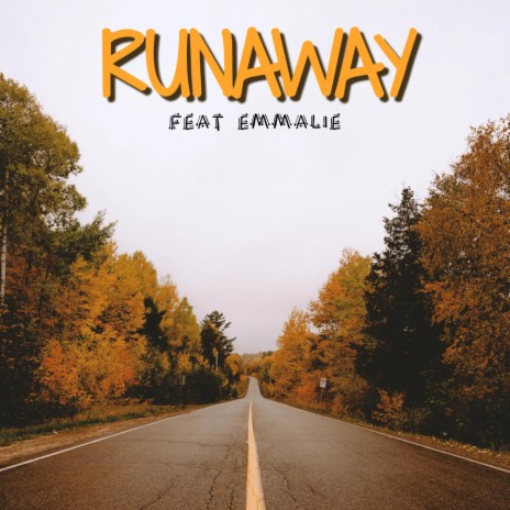 Runaway ft. Emmalie | Boomplay Music