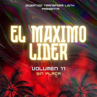 El Maximo Lider, Vol. 11 (Sin Placa)
