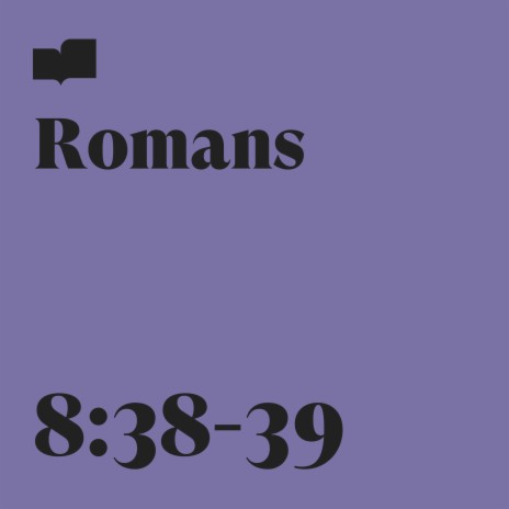 Romans 8:38-39 ft. Page CXVI | Boomplay Music