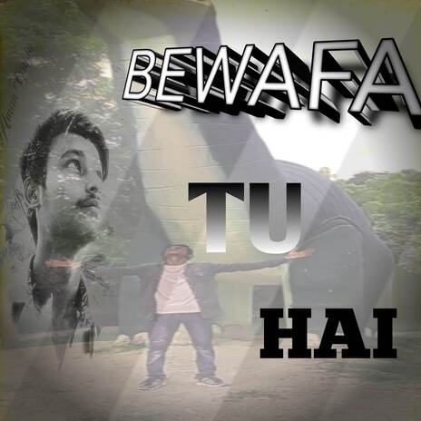 BEWAFA TU HAI | Boomplay Music