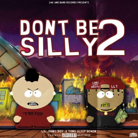 Don't Be Silly 2 ft. Yung Sleep Demon | Boomplay Music