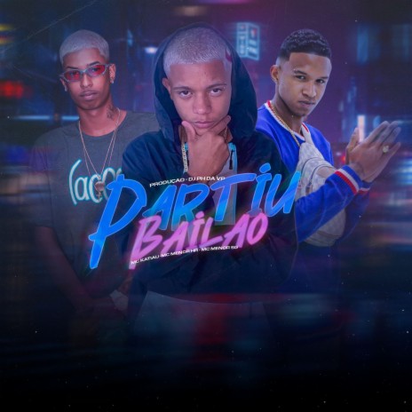 Partiu Bailão ft. Dj Ph Da Vp, MC MENOR SG & Mc Katiau | Boomplay Music