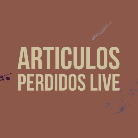 Articulos Perdidos (Live) | Boomplay Music