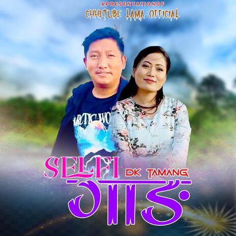 Selfie Gang,Joglal Lama, Srijana Syangtan | Boomplay Music