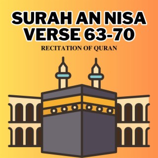 Surah An Nisa verse 63-70
