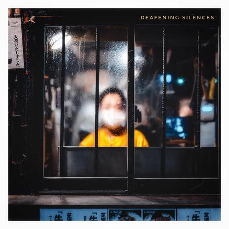 Deafening Silences | Boomplay Music