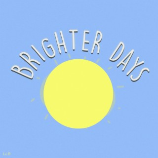 BRIGHTER DAYS