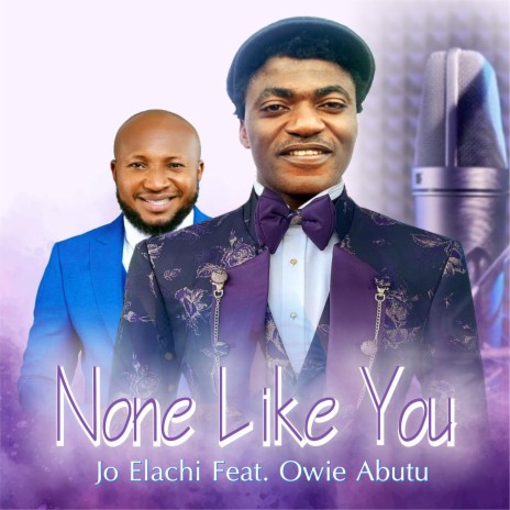 None Like You ft. Owie Abutu | Boomplay Music