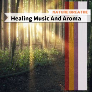 Healing Music And Aroma