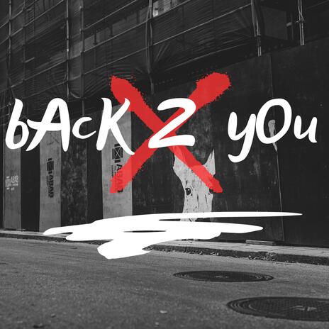 bAcK 2 yOu | Boomplay Music