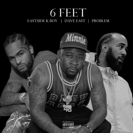 6 FEET ft. DAVE EAST & PROBLEM | Boomplay Music