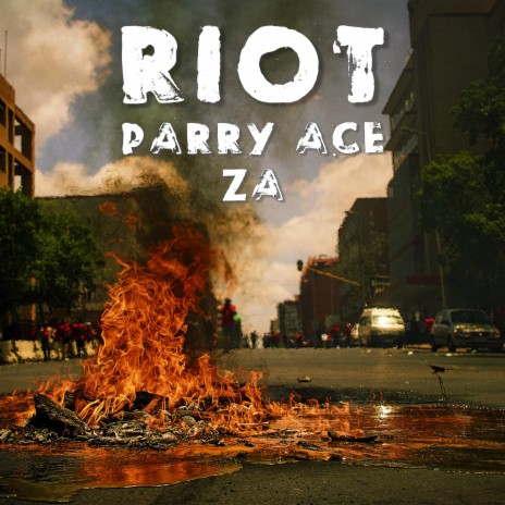 Riot ft. Parry Ace