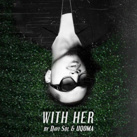 With Her ft. Uqoma | Boomplay Music
